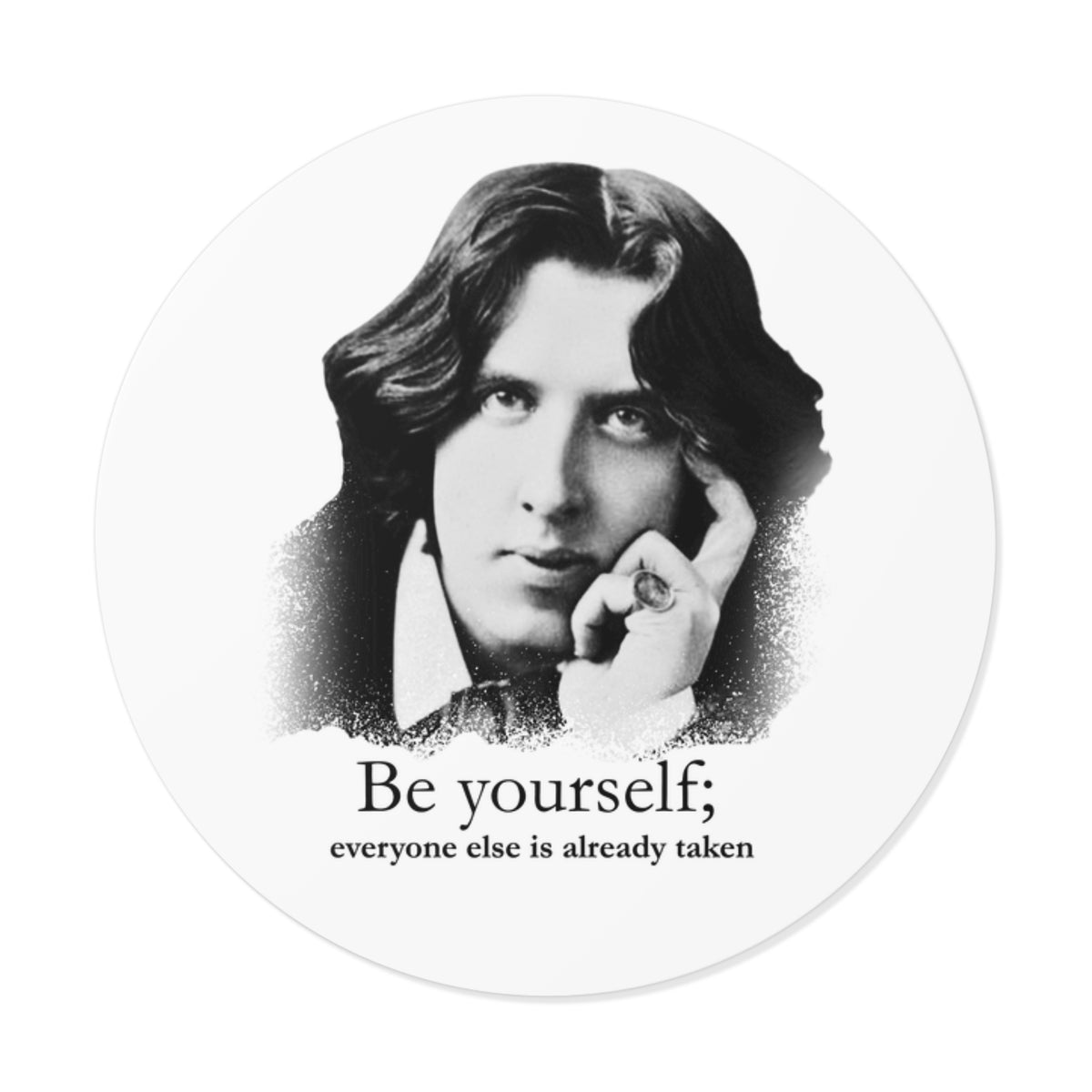 Oscar Wilde Sticker — "Be Yourself; everyone else is already taken" Inspirational Quote